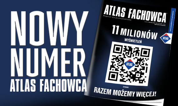 Nowy numer magazynu ATLAS Fachowca